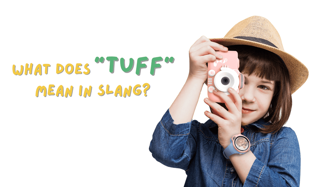 What Does "Tuff" Mean in Slang? Is Being Tuff bad for kids?